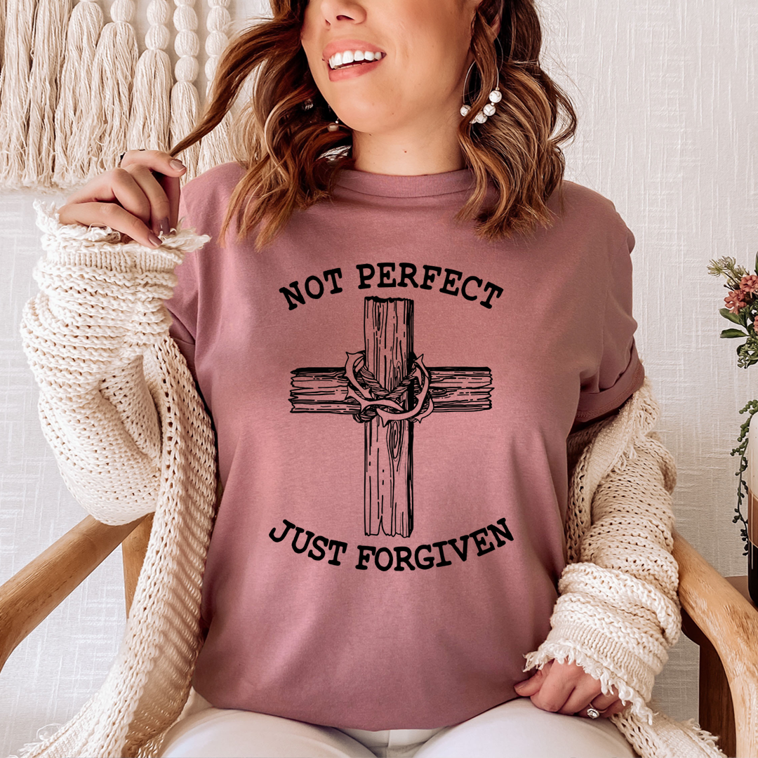 Not Perfect Just Forgiven Unique Nature Inspired Graphic T-ShirtUSA Made