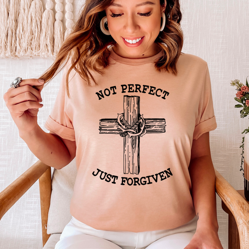 Not Perfect Just Forgiven Unique Nature Inspired Graphic T-ShirtUSA Made