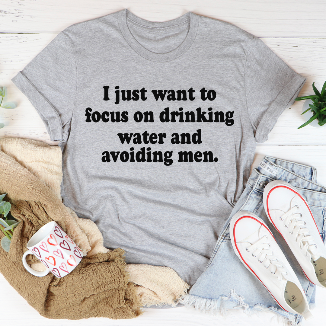 Focus on Drinking Water Men Shirts Avoid Distractions USA Made Cotton T-Shirt-2