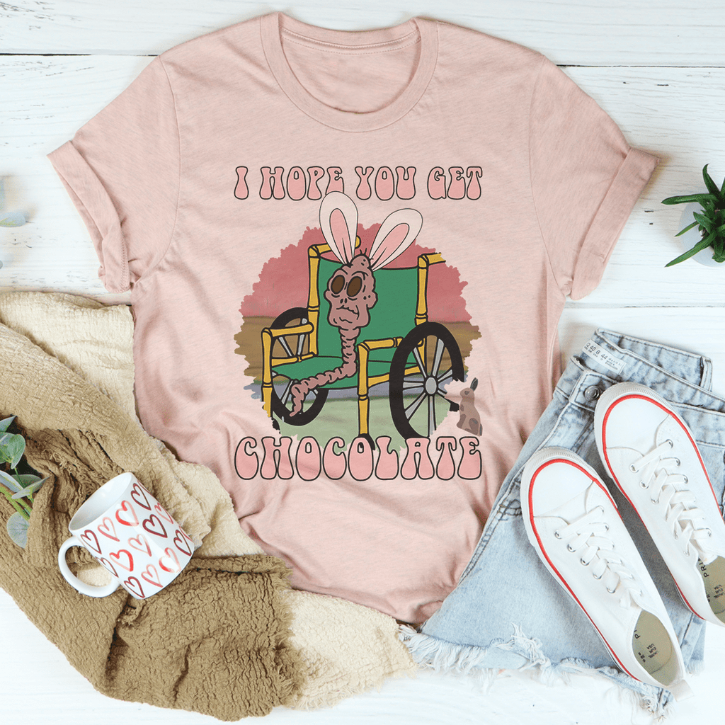 I Hope You Get Chocolate T-Shirt-1