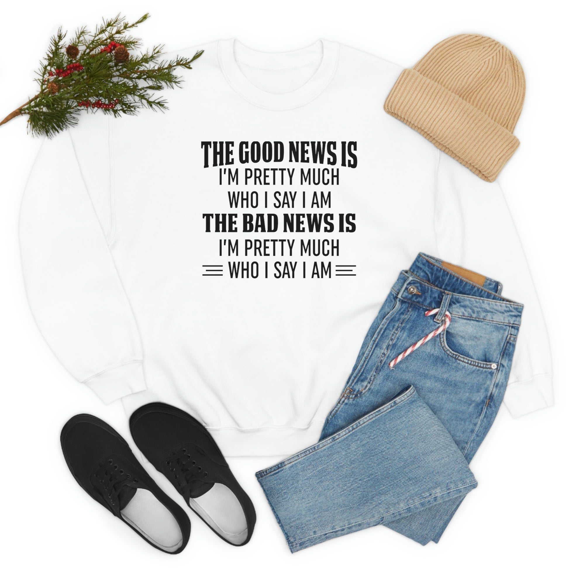The Good News Is I'm Pretty Much Who I Am US Made Sweatshirt Fleece Hoodie-0