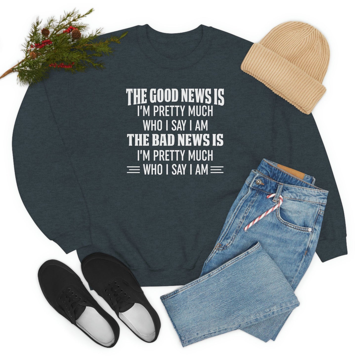 The Good News Is I'm Pretty Much Who I Am US Made Sweatshirt Fleece Hoodie-2