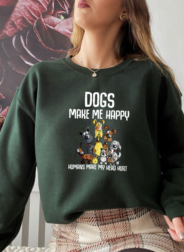 Dogs Make Happy Sweat Shirt-1