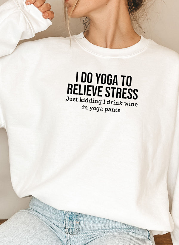 Relieve Stress Yoga I Do Digitally Printed Premium Cotton Fleece Sweatshirts