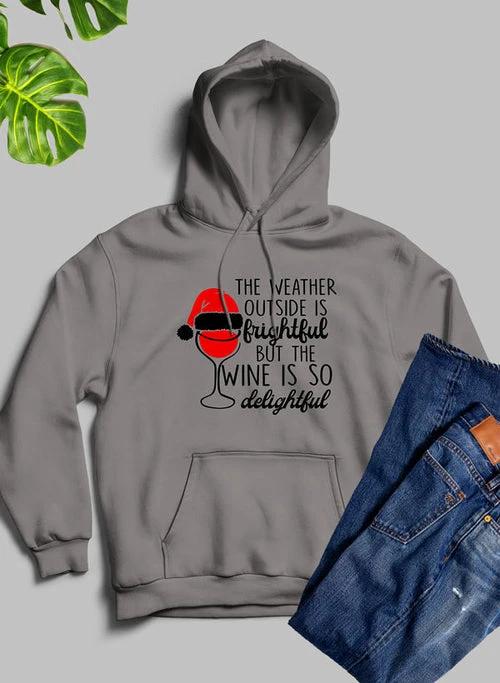 The Weather Outside is Frightful Hoodie by JeansDenim.Store