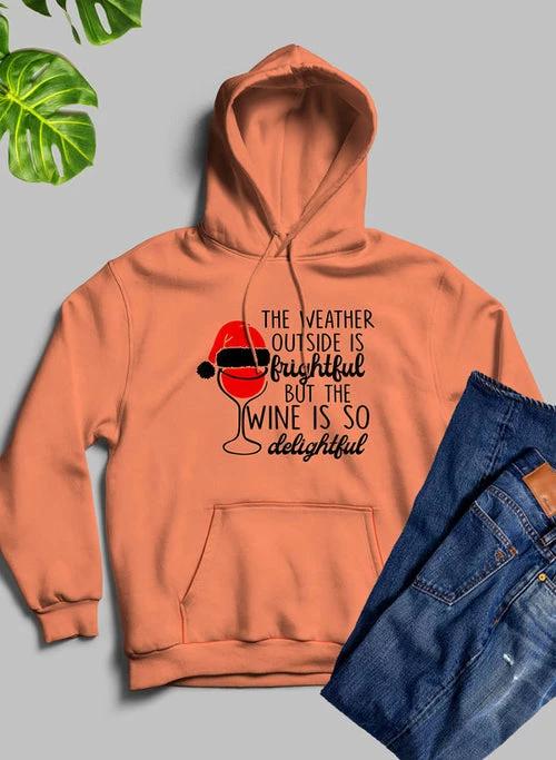 The Weather Outside is Frightful Hoodie by JeansDenim.Store