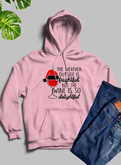 The Weather Outside is Frightful Hoodie by JeansDenim.Store