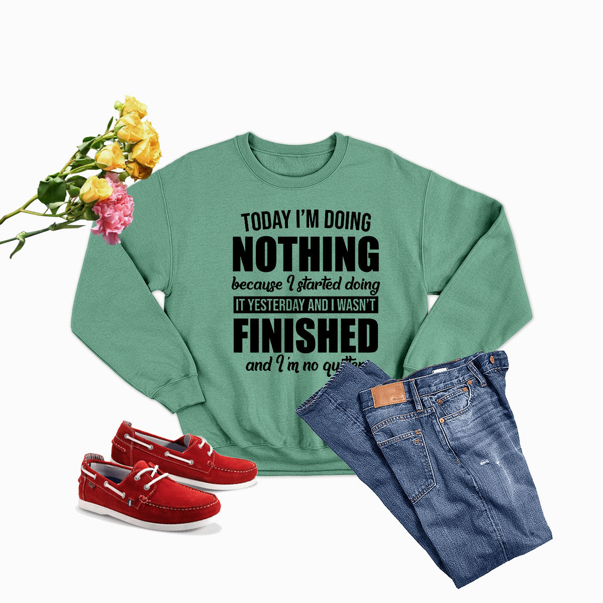 Today Im Doing Nothing Sweat Shirt-1