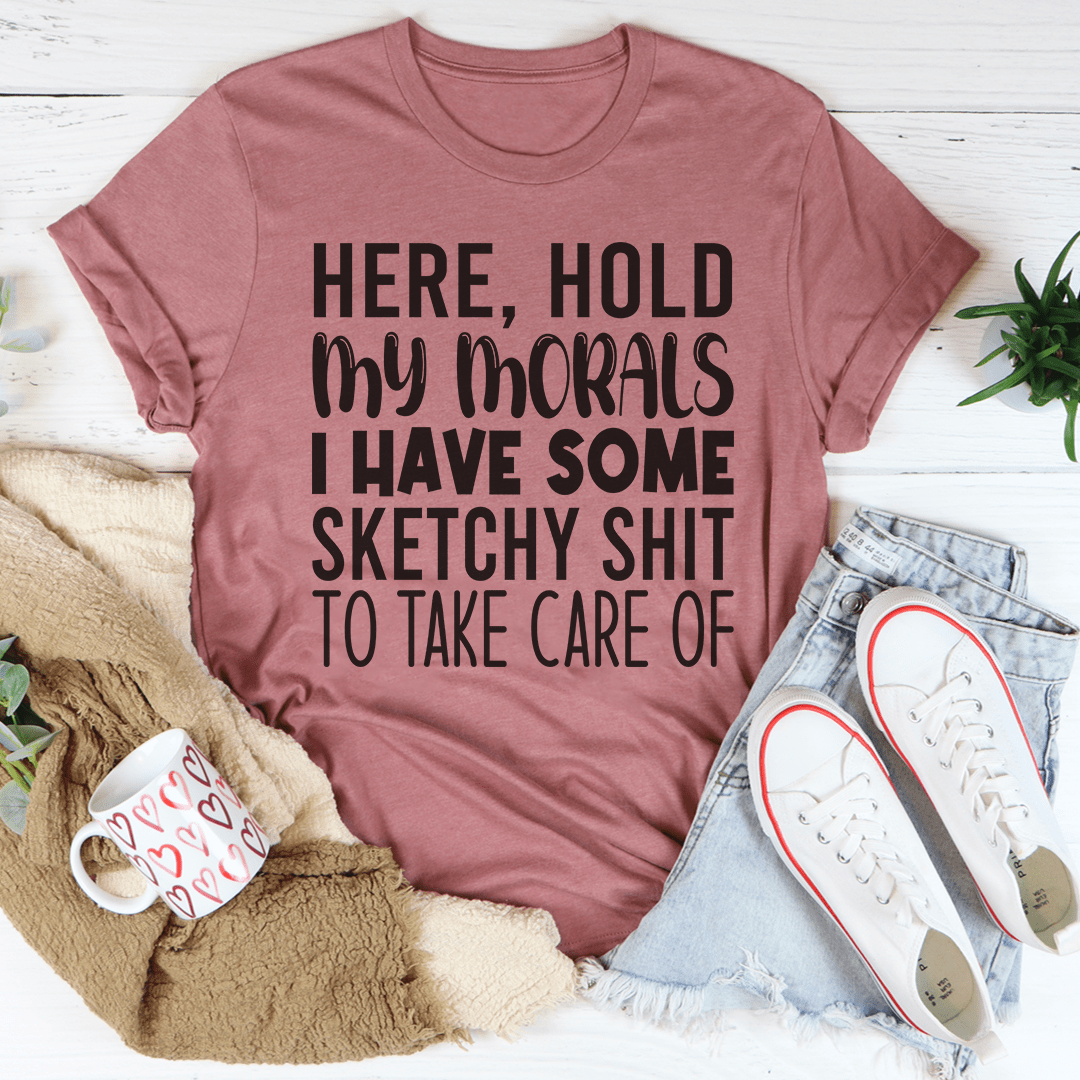 Customizable Solid Hold My Morals Unisex T-Shirt with Soft Cotton Material.