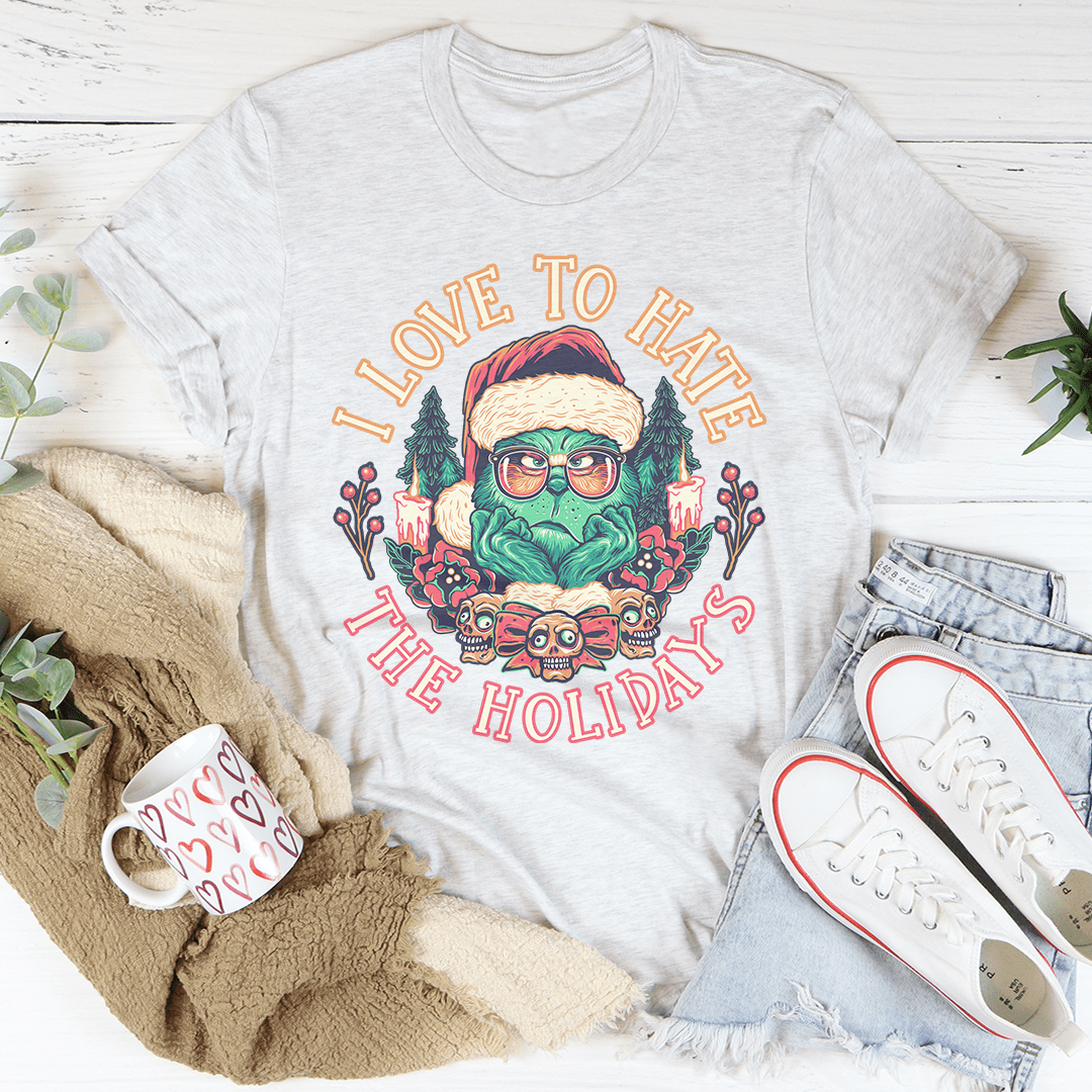 I Love To Hate The Holidays Tee-1
