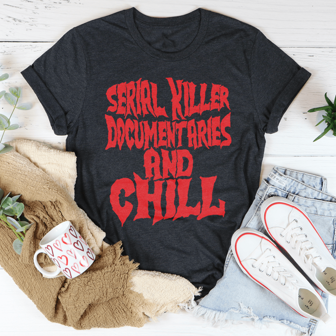 Serial Killer Documentaries And Chill Pet Lover T-Shirt-1