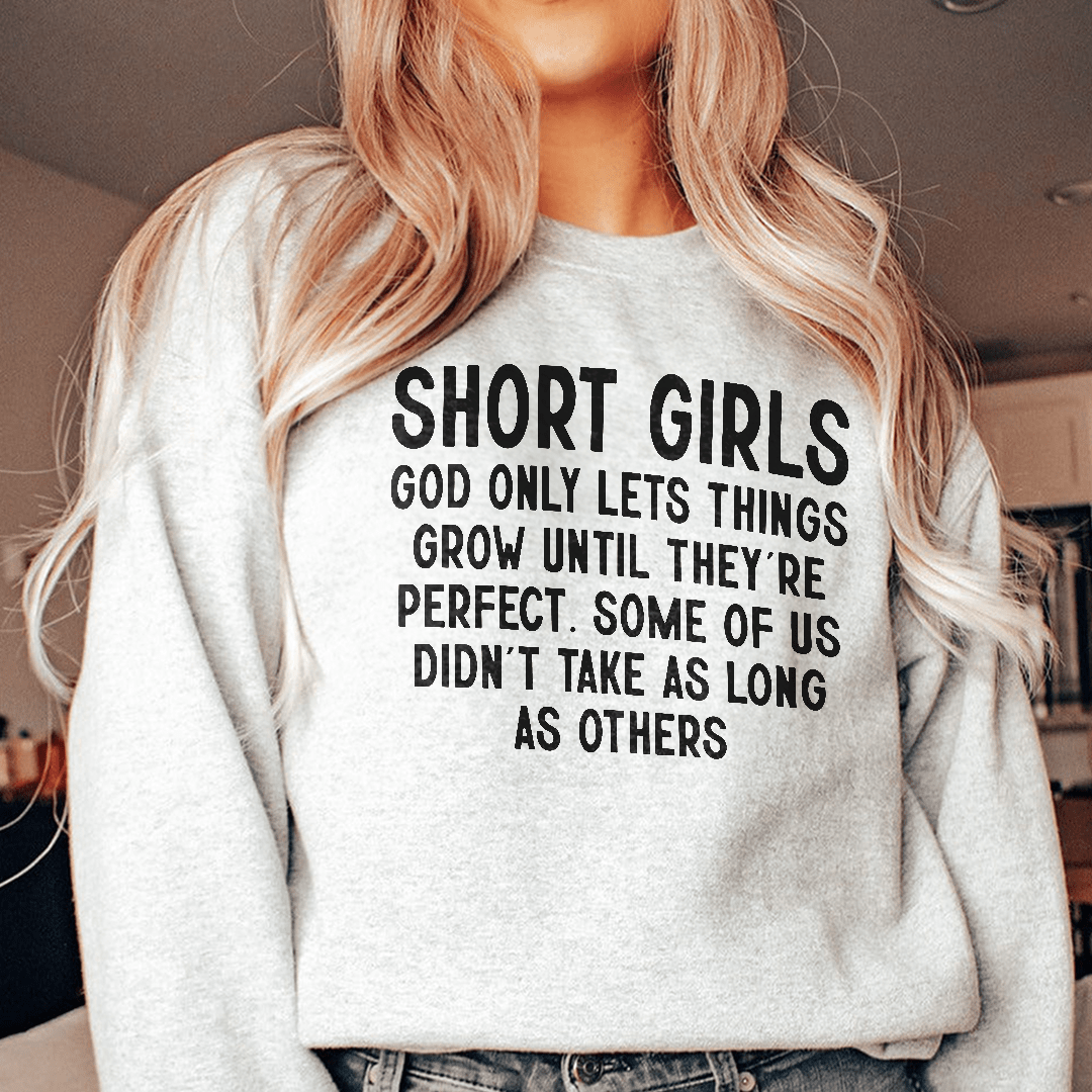 Short Girls God Only Lets Things Grow Until They're-1