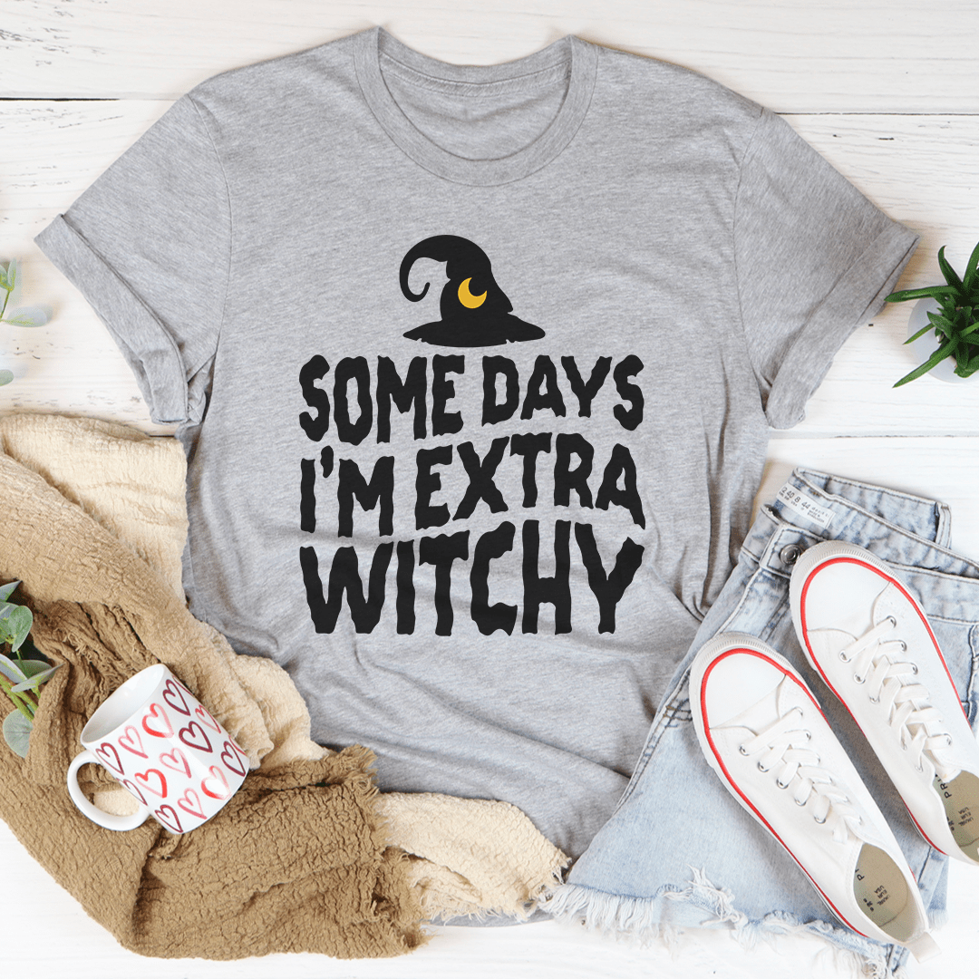 Some Days I'm Extra Witchy T-Shirt-1
